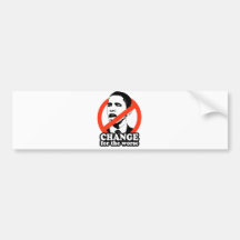 ANTI-OBAMA / CHANGE FOR THE WORSE BUMPER STICKERS