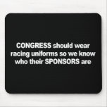 ANTI-OBAMA- Congress should wear uniforms Mouse Pads