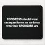 ANTI-OBAMA- Congress should wear uniforms Mouse Pads