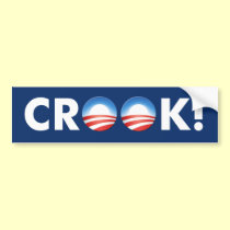 Anti Obama "Crook!" bumper sticker bumper stickers