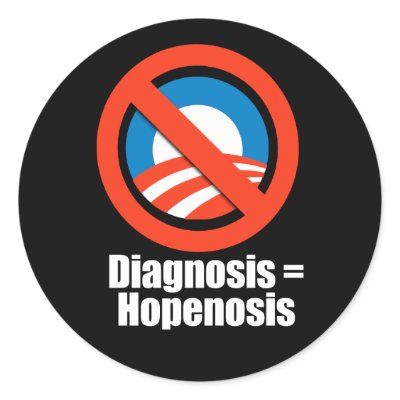 Anti-Obama - diagnosis - hopenosis Round Sticker by antiobama