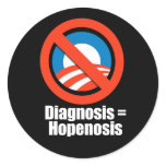 Anti-Obama - diagnosis - hopenosis Round Sticker