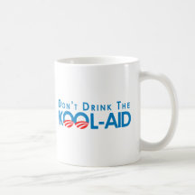 Anti-Obama - Dont drink the kool-aid Coffee Mugs