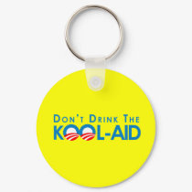 Anti-Obama - Dont drink the kool-aid keychains