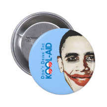 Anti-Obama - Dont drink the kool-aid Pins