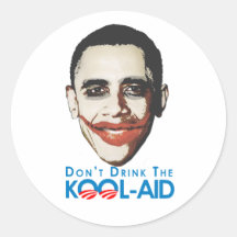 Anti-Obama - Dont drink the kool-aid Round Stickers