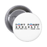 anti obama: Don't Forget/BENGHAZI. 4 DIED Buttons