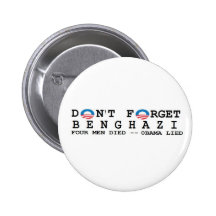 anti obama: Don't Forget/BENGHAZI. 4 DIED Buttons