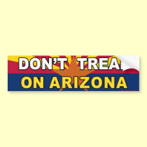 anti Obama "Don't Tread On Arizona" sticker bumper stickers