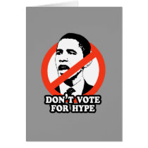 ANTI-OBAMA / DON'T VOTE FOR HYPE cards by antiobama ANTI-OBAMA / DON'T VOTE FOR HYPE cards