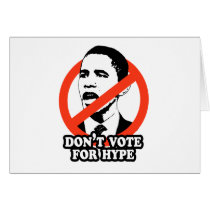 ANTI-OBAMA / DON'T VOTE FOR HYPE cards by antiobama ANTI-OBAMA / DON'T VOTE FOR HYPE cards