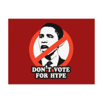 ANTI-OBAMA / DON'T VOTE FOR HYPE postcards by antiobama ANTI-OBAMA / DON'T VOTE FOR HYPE postcards
