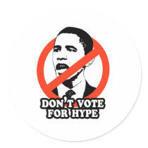ANTI-OBAMA / DON'T VOTE FOR HYPE stickers by antiobama ANTI-OBAMA / DON'T VOTE FOR HYPE stickers