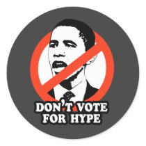ANTI-OBAMA / DON'T VOTE FOR HYPE stickers by antiobama ANTI-OBAMA / DON'T VOTE FOR HYPE stickers