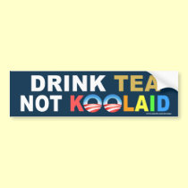 anti Obama "Drink Tea Not Koolaid" Sticker bumper stickers