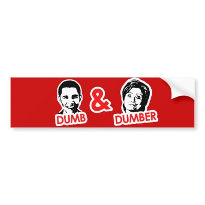Anti-Obama - Dumb and Dumber Bumper Sticker by antiobama