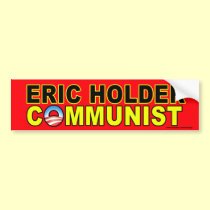 anti Obama "Eric Holder Communist" sticker bumper stickers