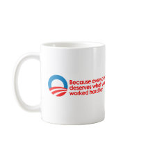 Anti-Obama - Everyone deserves what you work hard mugs by antiobama Anti-Obama - Everyone deserves what you work hard mugs
