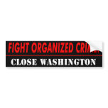 Anti Obama “Fight Crime, Close Washington” Bumper Sticker