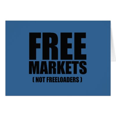 Anti-Obama - Free Markets not Freeloaders Greeting Card by antiobama