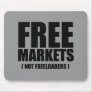 Anti-Obama - Free Markets not Freeloaders Mouse Mat