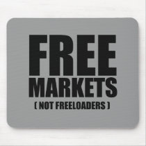 Anti-Obama - Free Markets not Freeloaders mousepads by antiobama Anti-Obama - Free Markets not Freeloaders mousepads