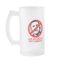 Anti-Obama - Give me Liberty not a bailout Mug