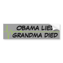 Anti Obama,grandma died bumper stickers by NOBAMAMAN Anti Obama,grandma died bumper stickers