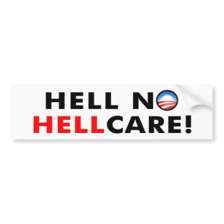 Anti-Obama Hell No Hellcare! bumper sticker bumpersticker
