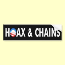 Anti Obama “Hoax & Chains” Bumper Sticker bumper stickers
