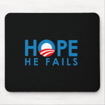 Anti-Obama - Hope he fails Mouse Pad