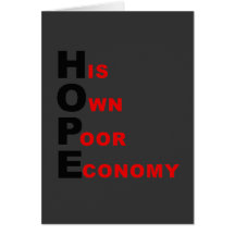 Anti-Obama - HOPE - His Own Poor Economy Card