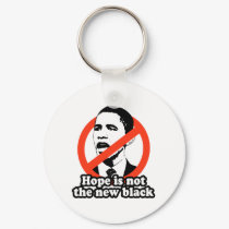 ANTI-OBAMA / HOPE IS NOT THE NEW BLACK keychains by antiobama ANTI-OBAMA / HOPE IS NOT THE NEW BLACK keychains