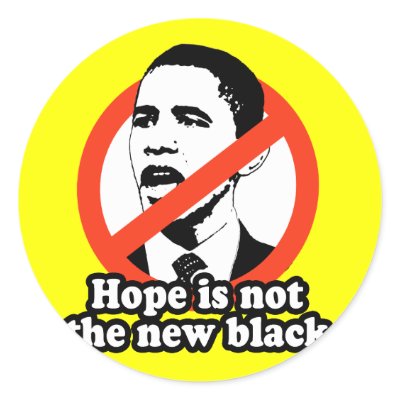 ANTI-OBAMA / HOPE IS NOT THE NEW BLACK STICKERS by antiobama