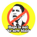ANTI-OBAMA / HOPE IS NOT THE NEW BLACK stickers