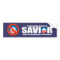 Anti-Obama - I aleady have a savior bumper stickers