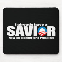 Anti-Obama - I aleady have a savior Mouse Mat