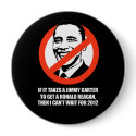 Anti-Obama - it takes a jimmy carter to get a reag buttons