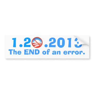 Anti-Obama - Last Day - The end of an error Bumper Sticker