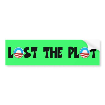 Anti Obama,lost the plot Obama bumper stickers