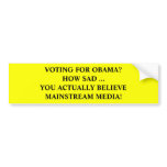Anti-Obama Mainstream Media bumper stickers
