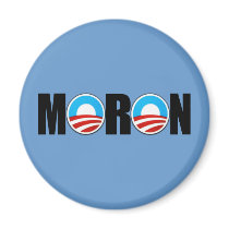 Anti Obama moron insult magnets by BIGNUMPT Anti Obama moron insult magnets