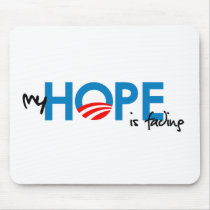 Anti-Obama - My HOPE is fading 2 Mouse Pads