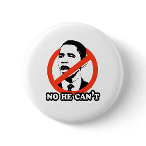 ANTI-OBAMA / NO HE CAN'T T-SHIRT BUTTONS