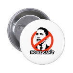ANTI-OBAMA / NO HE CAN'T T-SHIRT BUTTONS