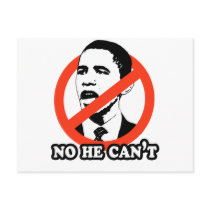 ANTI-OBAMA / NO HE CAN'T T-SHIRT postcards by antiobama ANTI-OBAMA / NO HE CAN'T T-SHIRT postcards