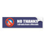 Anti-Obama - no thanks, i already have a messiah Bumper Sticker