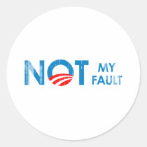 ANTI-OBAMA - NOT MY FAULT- Faded.png stickers