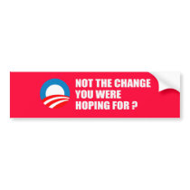 Anti-Obama - NOT THE CHANGE YOU WERE HOPING FOR Bu bumper stickers