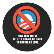 Anti-Obama - now that you've elected obama, go bac Sticker